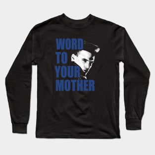 Vanilla Ice Word to Your Mother Long Sleeve T-Shirt